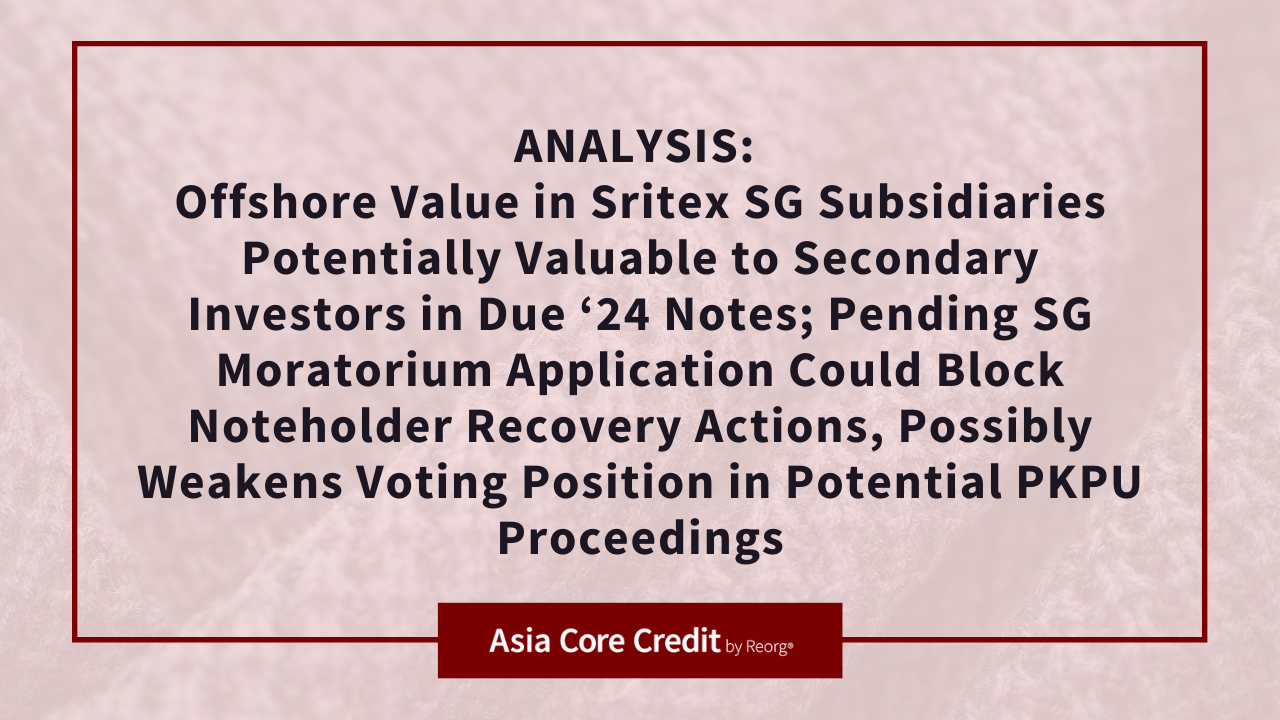 Analysis: Offshore Value in Sritex SG Subsidiaries Potentially Valuable to Secondary Investors