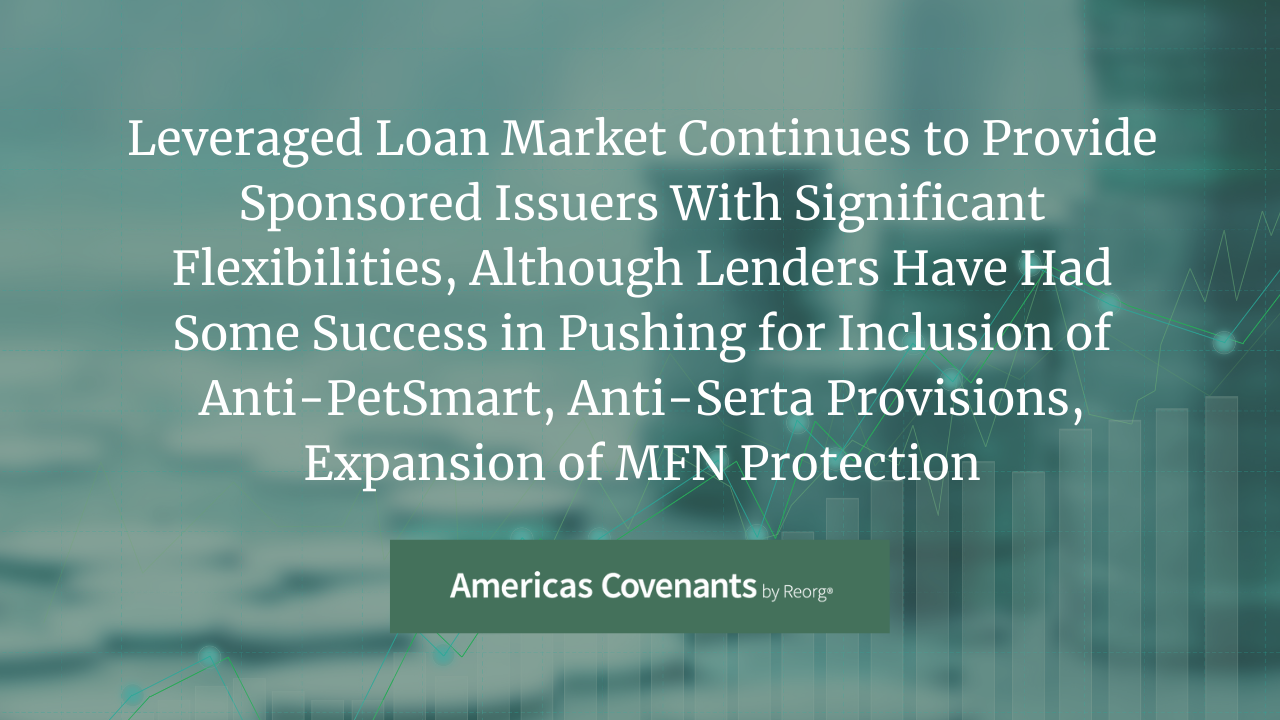 2021 Leveraged Loan Market Trends; MFNs, PetSmart, Lien Amendments