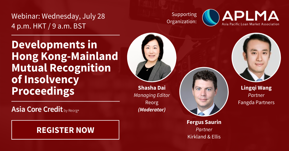 Register Now | Webinar: Developments in Hong Kong-Mainland Mutual Recognition of Insolvency Proceedings