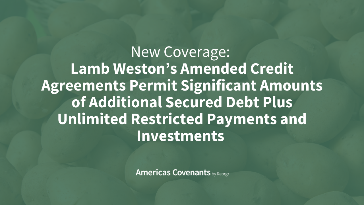 Lamb Weston Debt Covenants Analysis – Americas Covenants